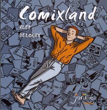 Couverture du livre « Comixland » de Deloupy et Alep aux éditions Jarjille