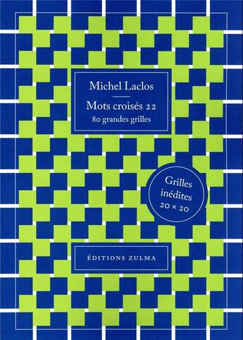 Couverture du livre « Mots croisés t.22 ; 80 grandes grilles » de Michel Laclos aux éditions Zulma
