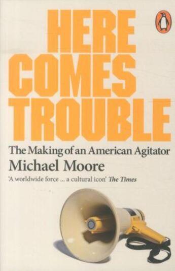 Couverture du livre « HERE COMES TROUBLE » de Michael Moore aux éditions Adult Pbs