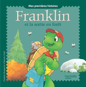 Couverture du livre « Franklin et la sortie en forêt » de Paulette Bourgeois et Clark Brenda aux éditions Hachette Jeunesse