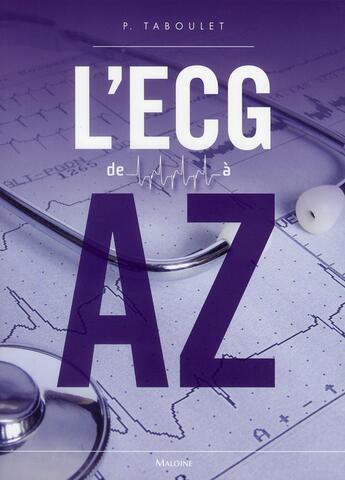 Couverture du livre « L'ECG de A à Z » de Taboulet P aux éditions Maloine