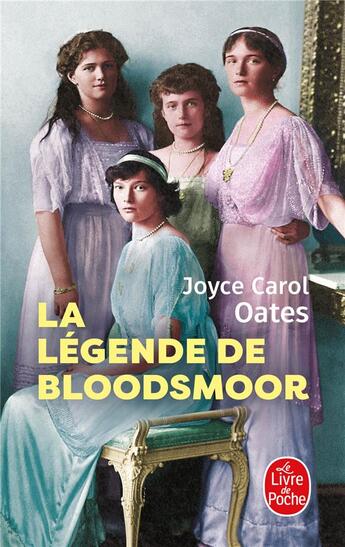 Couverture du livre « La légende de Bloodsmoor » de Joyce Carol Oates aux éditions Le Livre De Poche