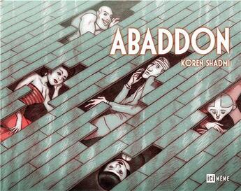 Couverture du livre « Abaddon ; Intégrale t.1 et t.2 » de Koren Shadmi aux éditions Ici Meme