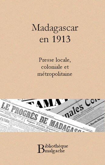 Couverture du livre « Madagascar en 1913 » de Pierre Maury aux éditions Bibliotheque Malgache
