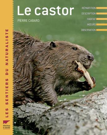 Couverture du livre « Le castor » de Pierre Cabard aux éditions Delachaux & Niestle