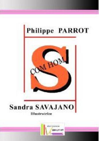 Couverture du livre « S com hom » de Philippe Parrot et Sandra Savajano aux éditions Qui Lit Vit