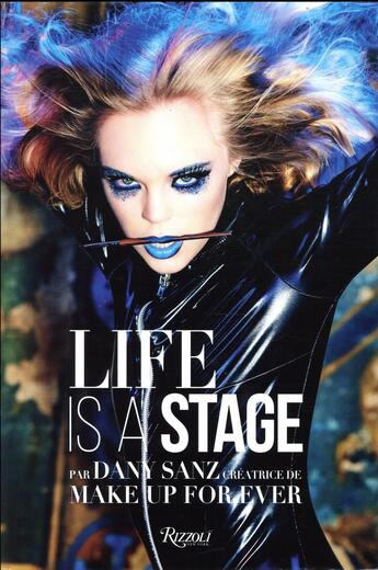 Couverture du livre « Life is a stage » de Ellen Von Unwerth et Dany Sanz aux éditions Rizzoli