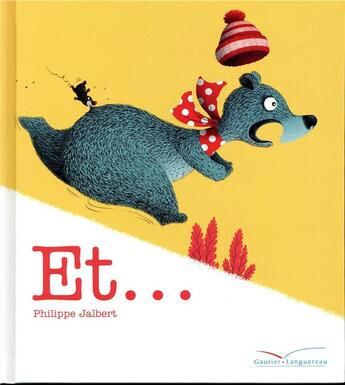 Couverture du livre « Et... » de Philippe Jalbert aux éditions Gautier Languereau