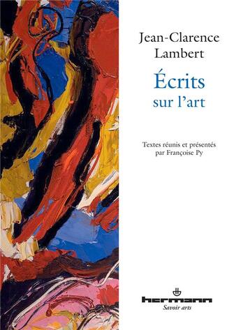 Couverture du livre « Écrits sur l'art » de Jean-Clarence Lambert aux éditions Hermann
