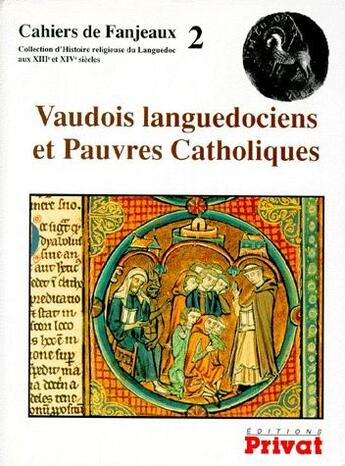 Couverture du livre « Cahiers de Fanjeaux t.2 ; vaudois languedociens et pauvres catholiques » de  aux éditions Privat