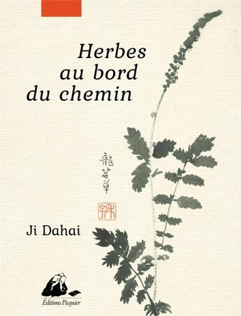 Couverture du livre « Herbes au bord du chemin » de Ji Dahai aux éditions Picquier