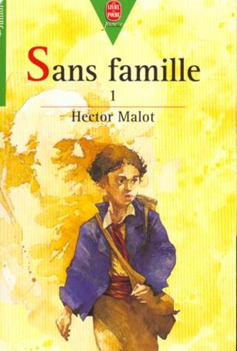 Couverture du livre « Sans famille tome 1 » de Malot-H aux éditions Le Livre De Poche Jeunesse
