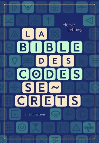 Couverture du livre « La bible des codes secrets » de Herve Lehning aux éditions Flammarion