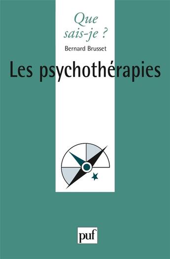 Couverture du livre « Les psychothérapies » de Bernard Brusset aux éditions Que Sais-je ?