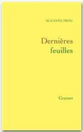 Couverture du livre « Dernières feuilles » de Suzanne Prou aux éditions Grasset Et Fasquelle