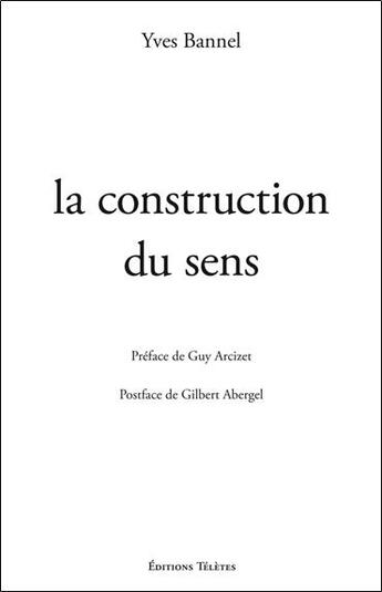 Couverture du livre « La construction du sens » de Yves Bannel aux éditions Teletes