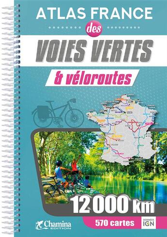 Couverture du livre « Atlas france des voies vertes et veloroutes » de  aux éditions Chamina