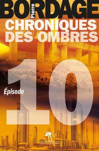 Couverture du livre « Chroniques des ombres t.10 » de Pierre Bordage aux éditions Au Diable Vauvert