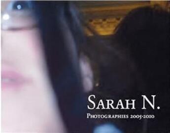 Couverture du livre « Photographies 2005-2010 » de N. Sarah aux éditions Mont Baron