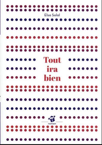 Couverture du livre « Tout ira bien » de Elsa Solal aux éditions Thierry Magnier
