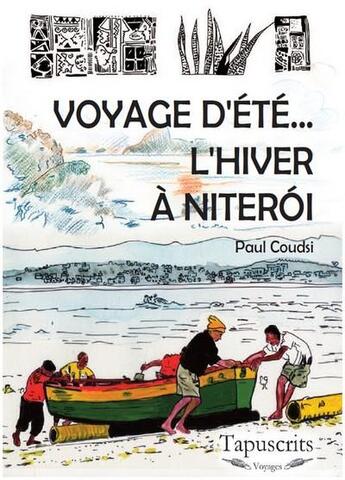 Couverture du livre « Voyage d'été.. l'hiver à Niteroi » de Paul Coudsi aux éditions Tapuscrits