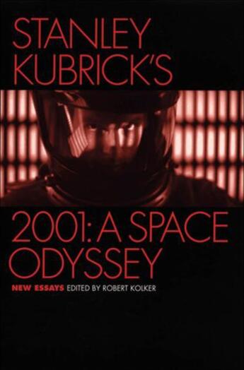 Couverture du livre « Stanley Kubrick's 2001: A Space Odyssey: New Essays » de Robert Kolker aux éditions Oxford University Press Usa