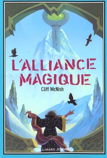 Couverture du livre « L'alliance magique t.2 » de Cliff Mcnish aux éditions Gallimard-jeunesse