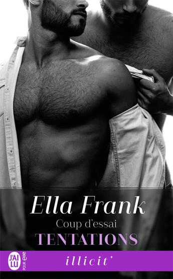 Couverture du livre « Tentations t.1 ; coup d'essai » de Ella Frank aux éditions J'ai Lu