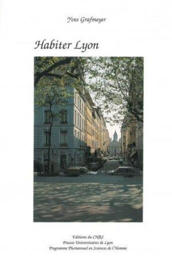 Couverture du livre « Habiter Lyon » de Yves Grafmeyer aux éditions Pu De Lyon
