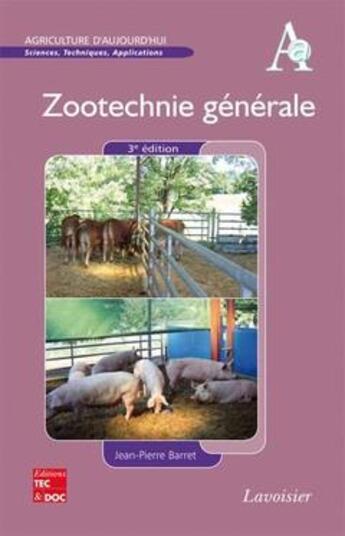 Couverture du livre « Zootechnie générale » de Jean-Pierre Barret aux éditions Tec Et Doc
