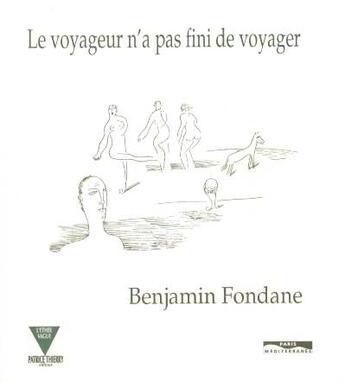 Couverture du livre « Le voyageur n'a pas fini de voyager » de Benjamin Fondane aux éditions Paris-mediterranee