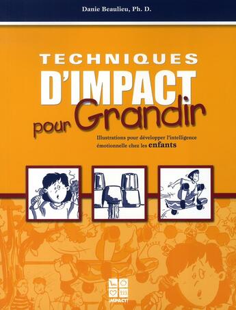 Couverture du livre « Techniques d'impact pour grandir ; enfants » de Danie Beaulieu aux éditions Impact