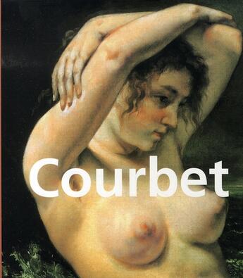 Couverture du livre « Courbet » de Georges Riat aux éditions Parkstone International