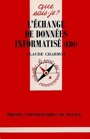 Couverture du livre « L'échange de données informatisées » de Charmot C. aux éditions Que Sais-je ?