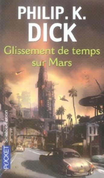Couverture du livre « Glissement du temps sur mars » de Philip K. Dick aux éditions Pocket