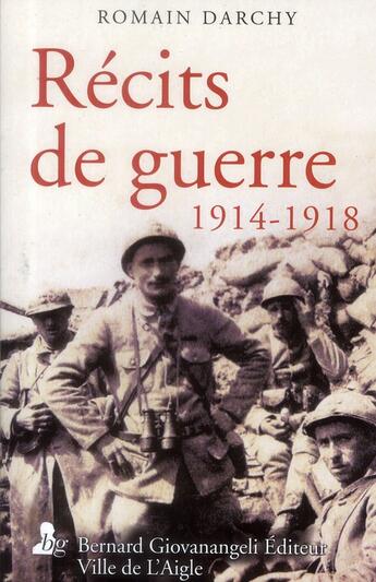 Couverture du livre « Récits de guerre 1914-1918 » de Romain Darchy aux éditions Bernard Giovanangeli