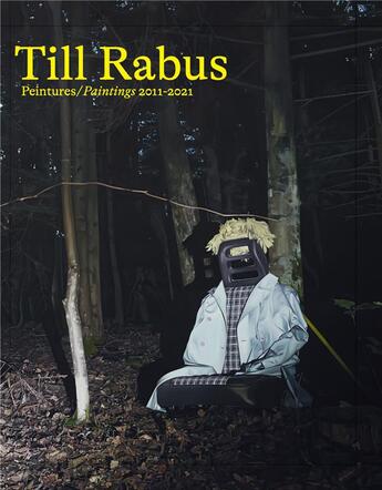 Couverture du livre « Peintures : 2011-2021 » de Till Rabus aux éditions Griffon