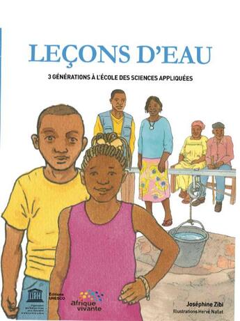Couverture du livre « Leçons d'eau : 3 générations à l'école des sciences appliquées » de Josephine Zibi aux éditions Afrique Vivante
