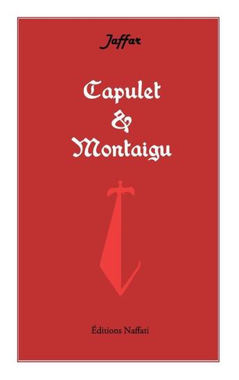 Couverture du livre « Capulet et Montaigu » de Jaffar aux éditions Naffati