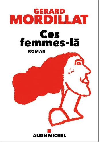 Couverture du livre « Ces femmes-là » de Gerard Mordillat aux éditions Albin Michel
