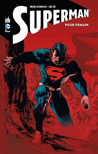 Couverture du livre « Superman ; pour demain » de Jim Lee et Brian Azzarello aux éditions Urban Comics