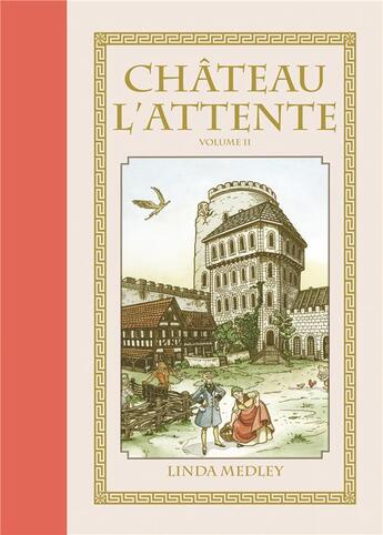 Couverture du livre « Château l'Attente Tome 2 » de Linda Medley aux éditions Delcourt