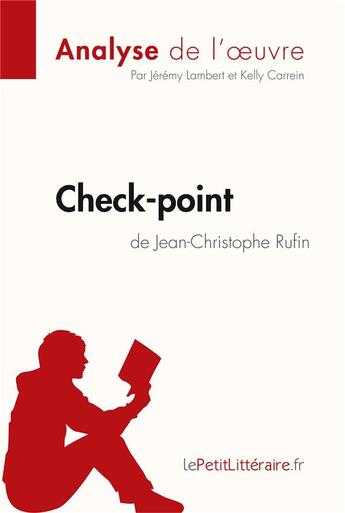 Couverture du livre « Check-point de Jean-Christophe Rufin » de Jeremy Lambert et Kelly Carrein aux éditions Lepetitlitteraire.fr