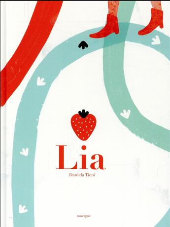 Couverture du livre « Lia » de Daniela Tieni aux éditions Rouergue