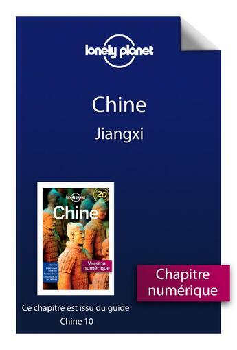 Couverture du livre « Chine ; Jiangxi (10e édition) » de  aux éditions Lonely Planet France