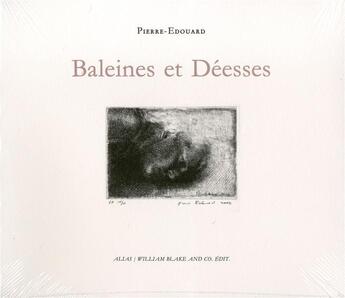 Couverture du livre « Baleines et déesses » de Pierre-Edouard aux éditions William Blake & Co