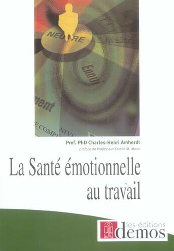 Couverture du livre « Sante Emotionnelle Au Travail » de Amherdt C H aux éditions Demos
