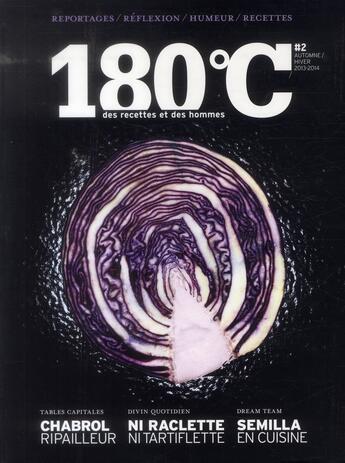 Couverture du livre « 180°C t.2 ; des recettes et des hommes » de Revue 180°C aux éditions Thermostat 6