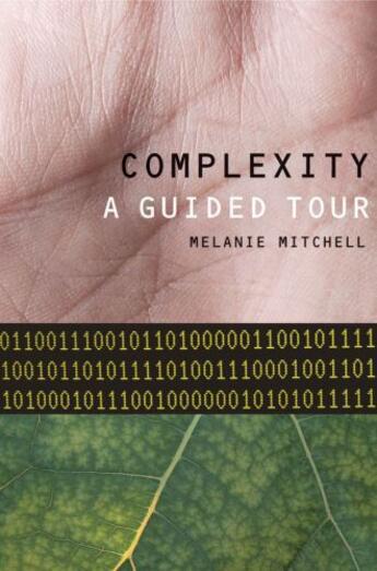 Couverture du livre « Complexity: A Guided Tour » de Melanie Mitchell aux éditions Editions Racine