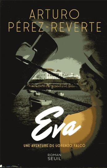 Couverture du livre « Eva ; une aventure de Lorenzo Falco » de Arturo Perez-Reverte aux éditions Seuil